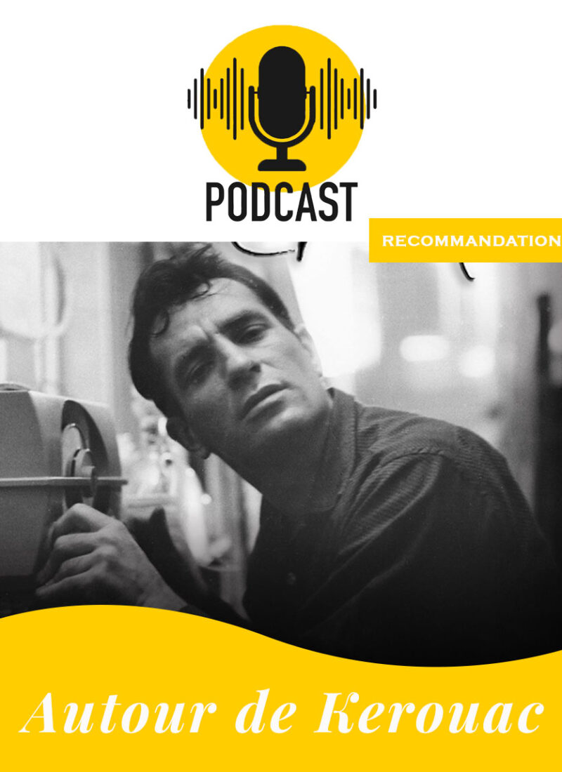 Podcasts Atour de Kerouac recommandations a l'ombre du frangipanier blog