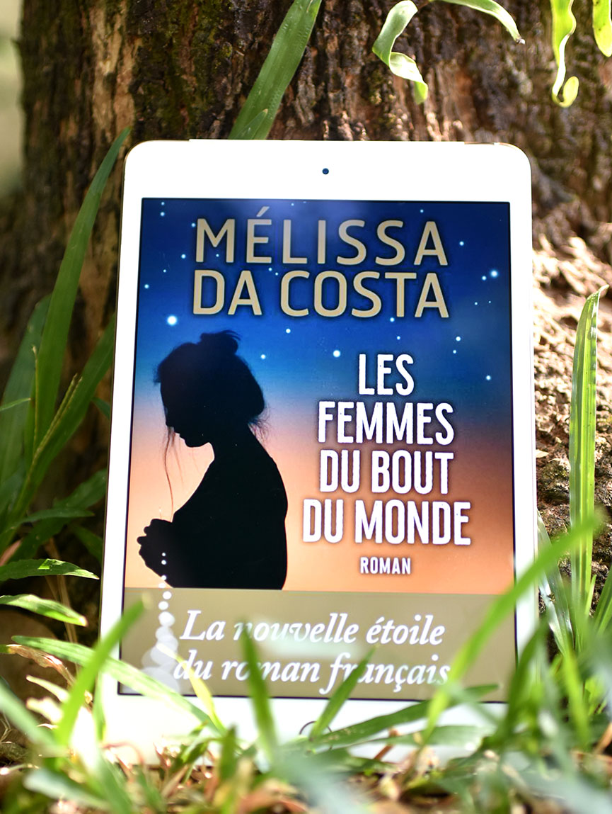 Avis lecture : Les Femmes du bout du monde, Mélissa Da Costa (2023
